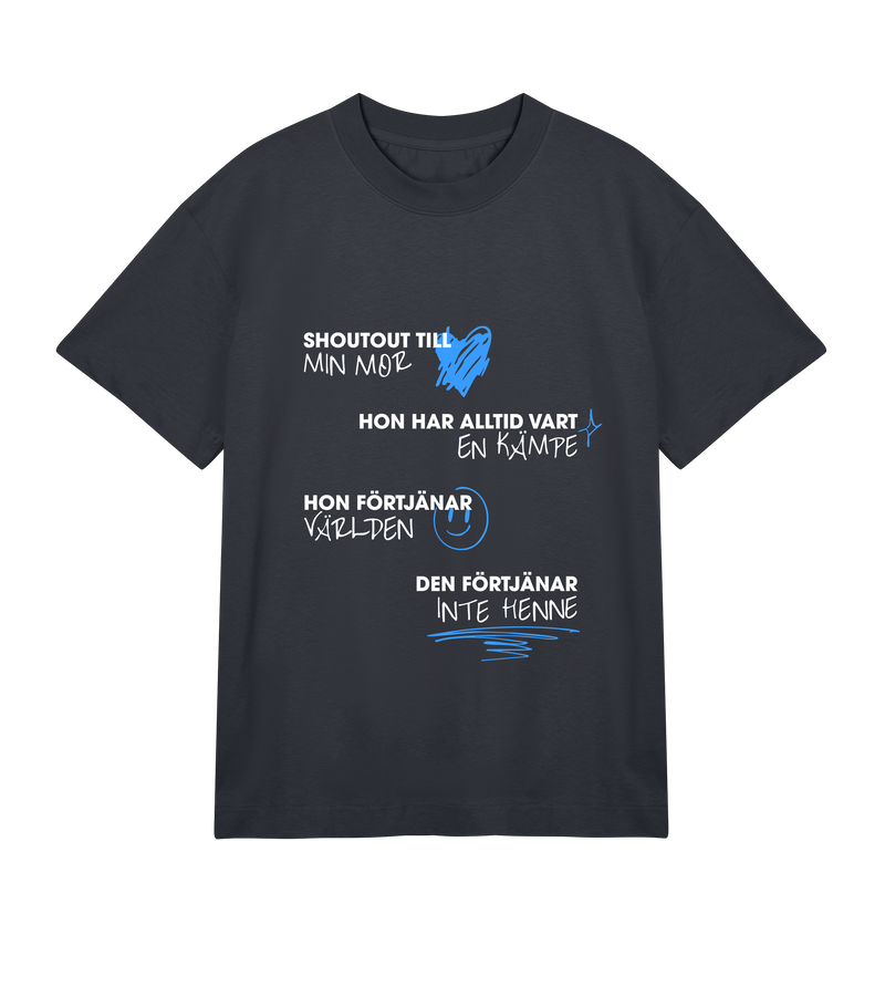 Shoutout Till Min Mor T-Shirt