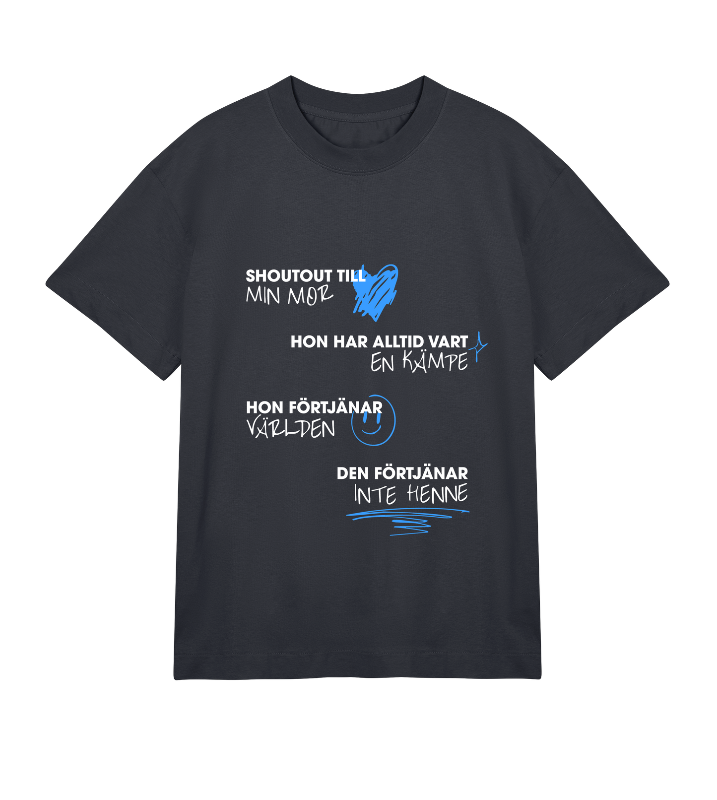 Shoutout Till Min Mor T-Shirt